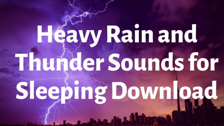 Heavy Rain and Thunder Sounds For Sleeping Download
