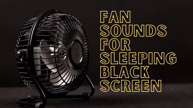 Fan Sounds For Sleeping Black Screen