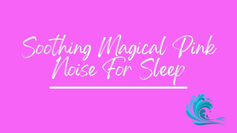 Soothing Magical Pink Noise 10 Hours For Sleep-[Ocean Waves and Rain Sounds]