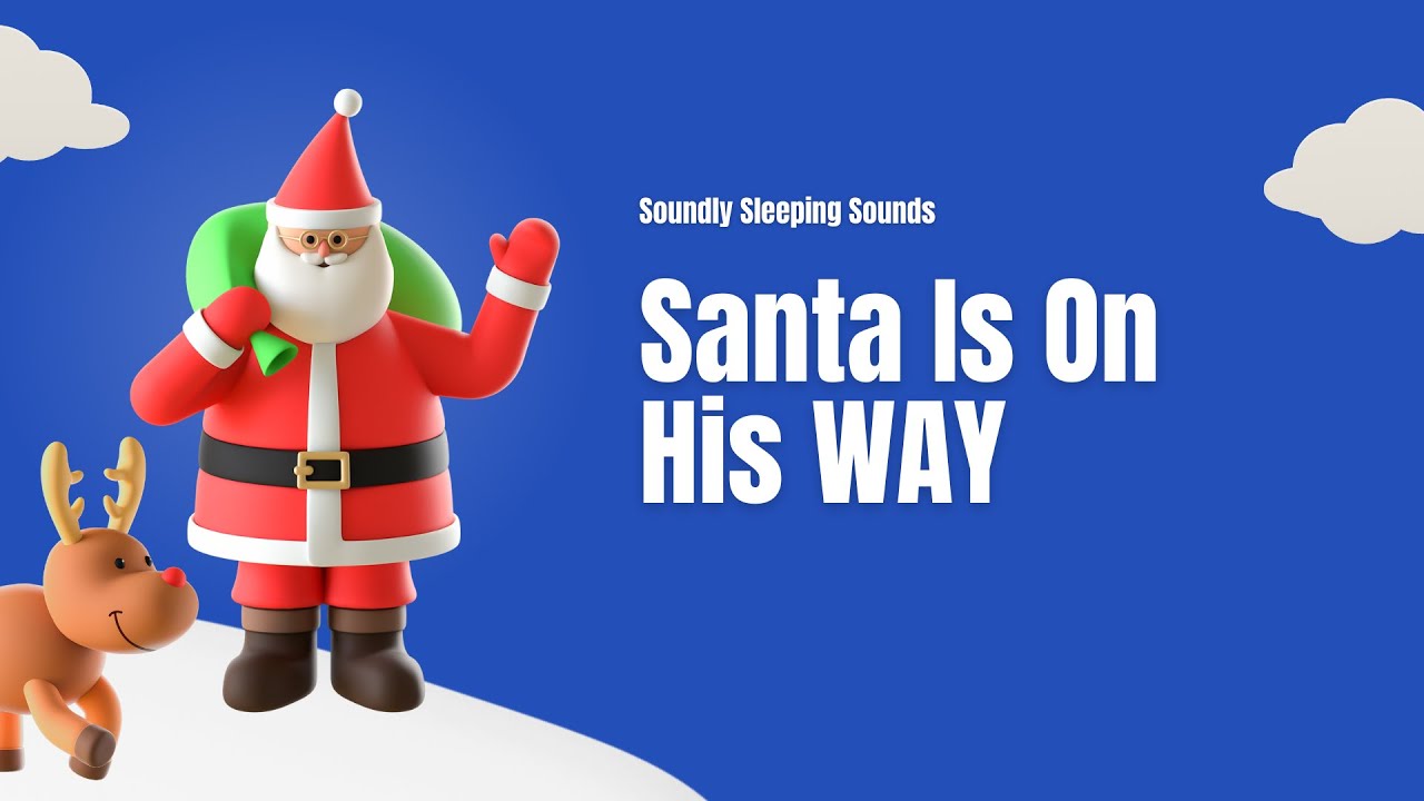 Santa Is On His Way 2021 - Santa's On His Way Must See!