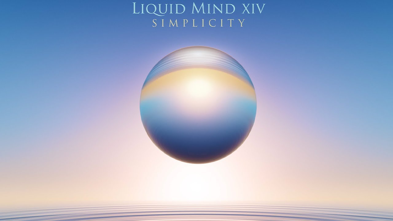 New Relaxation Music Debut from Liquid Mind: XIV Simplicity, Calm Music, Yoga, Zen, Sleep Meditation